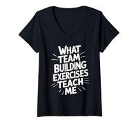 Women's What Team Building Exercises Teach Me Corporate Bonding V-Neck T-Shirt