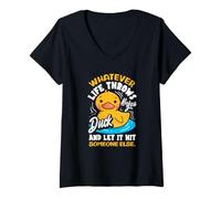 Women's Whatever Life Throws At You Duck and Let It Hit Someone Else V-Neck T-Shirt