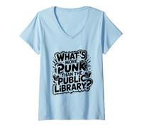 Womens What's More Punk Than The Public Library Intellectual Joke V-Neck T-Shirt
