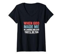 Women's When God Assembled Me He Laughed and Said Funny Sarcastic V-Neck T-Shirt