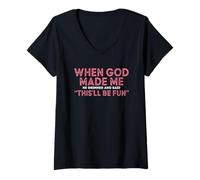Womens When God Made Me He Grinned And Said Fun V-Neck T-Shirt