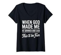 Womens When God Made Me He Grinned And Said This’ll Be Fun V-Neck T-Shirt