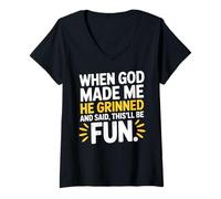 Womens When God Made Me He Grinned and Said This'll Be Fun Humour V-Neck T-Shirt