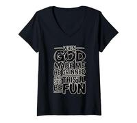 Women's When God Made Me He Grinned and Said This'll Be Fun V-Neck T-Shirt