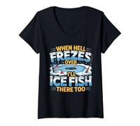 Womens When Hell Freezes Over I'll Ice Fish There Too Ice Fishing V-Neck T-Shirt