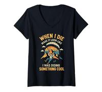 Womens When I Die Make It Look Like I Was Doing Something Cool V-Neck T-Shirt