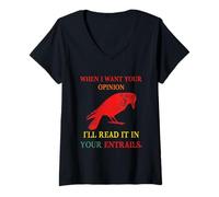 Womens When I Want Your Opinion I'll Read It in Your Entrails Quote V-Neck T-Shirt