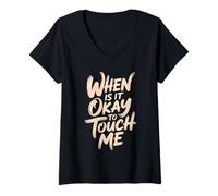Women's When is It Okay to Touch Me Boundary Setting Introvert V-Neck T-Shirt
