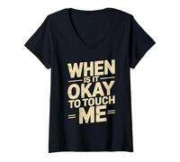 Women's When is It Okay to Touch Me Boundary Setting Introvert - V-Neck T-Shirt