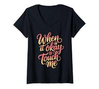Women's When is It Okay to Touch Me Boundary Setting Introvert - V-Neck T-Shirt