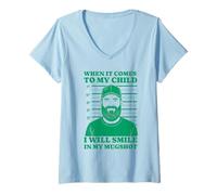 Womens When It Comes to My Child I Will Smile in My Mugshot Dad V-Neck T-Shirt