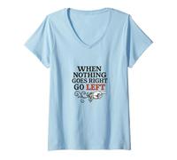 Womens When Nothing Goes Right Go Left Retro Graphic V-Neck T-Shirt