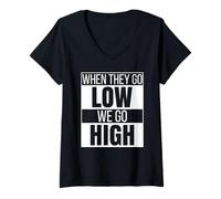 Women's When They Go Low We Go High Activist Immigration Protest V-Neck T-Shirt