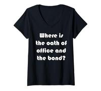 Women's Where is The Oath of Office and The Bond? V-Neck T-Shirt