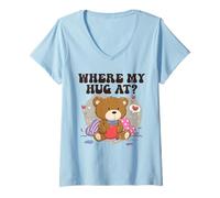 Womens Where My Hug at Cute Teddy Bear Funny Desperate Trendy Meme V-Neck T-Shirt