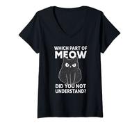 Womens Which Part Of Meow Did You Not Understand - Cute Cat V-Neck T-Shirt