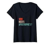 Women's Who Need’s Apostrophe’s ? - Funny Grammar Punctuation V-Neck T-Shirt