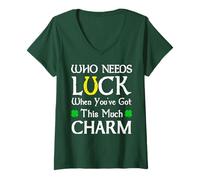 Womens Who Needs Luck When You've Got This Much Charm Funny V-Neck T-Shirt
