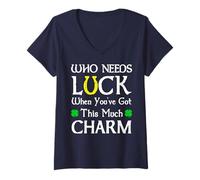 Womens Who Needs Luck When You've Got This Much Charm V-Neck T-Shirt