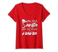 Womens who Needs Santa When You've got Nana V-Neck T-Shirt