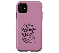 Womens Who Rescued Who Paw Print Dog Adoption Lover Heart Case for iPhone 11