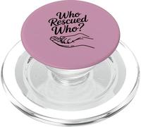 Womens Who Rescued Who Paw Print Dog Adoption Lover Heart PopSockets PopGrip for MagSafe