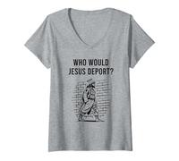 Womens Who Would Jesus Deport Pro Immigrant Pro Immigration Refugee V-Neck T-Shirt