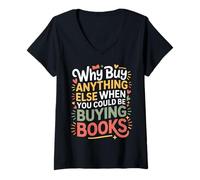 Women's Why Buy Anything Else When You Could Be Buying Books - V-Neck T-Shirt