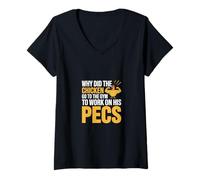 Womens Why Did The Chicken Go To The Gym To Work His Pecs ------- V-Neck T-Shirt
