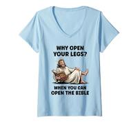 Womens Why Open Your Legs? When You Can Open The Bible Funny Christ V-Neck T-Shirt
