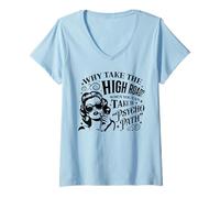 Womens Why Take The High Road When You Can Take The Psycho Path V-Neck T-Shirt