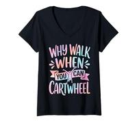Women's Why Walk When You Can Cartwheel V-Neck T-Shirt