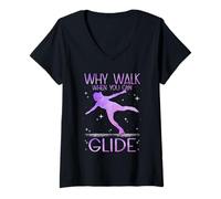 Women's Why Walk When You Can Glide Ice Skating Figure Skating V-Neck T-Shirt