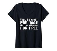 Womens Will Be Quiet for 100 Dollars Shirt Vintage Funny Quote V-Neck T-Shirt