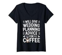 Women's Will Give Wedding Planning Advice for Coffee Wedding Planner V-Neck T-Shirt