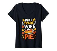 Womens Will Trade Wife for Pie Funny Pumpkin Dessert Thanksgiving V-Neck T-Shirt