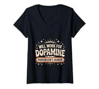 Womens Will Work for Dopamine Parkinson's Humor Joke - V-Neck T-Shirt