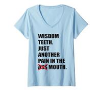 Womens Wisdom Teeth Just Another Pain In The Mouth Funny Tooth Pain V-Neck T-Shirt