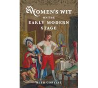 Women's Wit on the Early Modern Stage