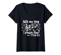 Womens with My Song I Praise Him Psalm 28;7 Christian Bible Verse V-Neck T-Shirt