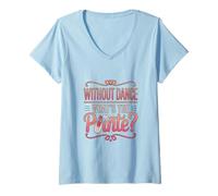 Womens Without Dance What's The Pointe Ballet Dancing V-Neck T-Shirt