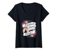 Womens Without Dance What's The Pointe Ballet Dancing V-Neck T-Shirt