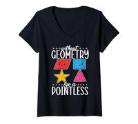 Women's Without Geometry Life is Pointless Mathematician Mathematics V-Neck T-Shirt