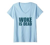 Womens Woke is Dead Funny Sarcastic Slogan V-Neck T-Shirt