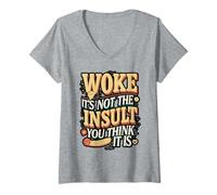 Womens Woke Not The Insult You Think It is V-Neck T-Shirt