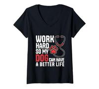 Women's Work Hard So My Dog Can Have A Better Life Nurse Vet Tech V-Neck T-Shirt