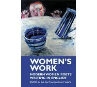 Women's Work: Modern Women Poets Writing in English