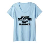 Womens Work Smarter NOT Harder V-Neck T-Shirt