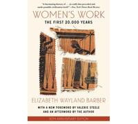 WOMENS WORK THE FIRST 20000 YEARS by BARBER, ELIZABETH Paperback Self Help