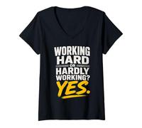 Women's Working Hard Or Hardly Working Yes Funny Work Humor Sarcasm V-Neck T-Shirt